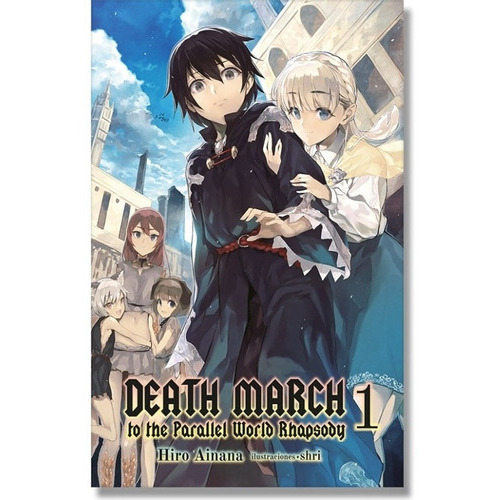Death March: Death March, De Haru Akiyama. Serie Death March, Vol. 1. Editorial Kamite, Tapa Blanda, Edición 1 En Español, 2021