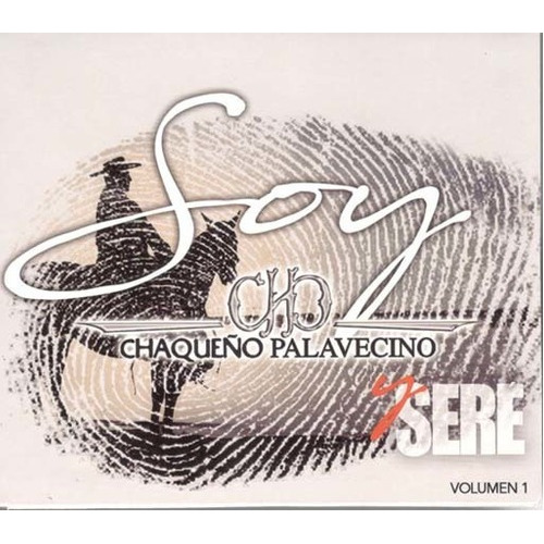 Cd - Soy Y Sere - El Chaqueño Palavecino