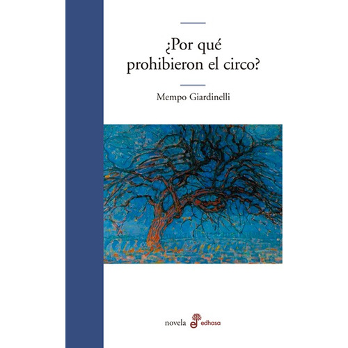 Libro Por Que Prohibieron El Circo ? De Mempo Giardinelli