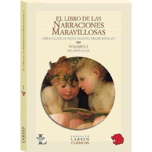 Libro De Las Narraciones Maravillosas, El -volumen 2, De Rodriguez Felder, Luis Hernan. Editorial Proyecto Larsen En Español