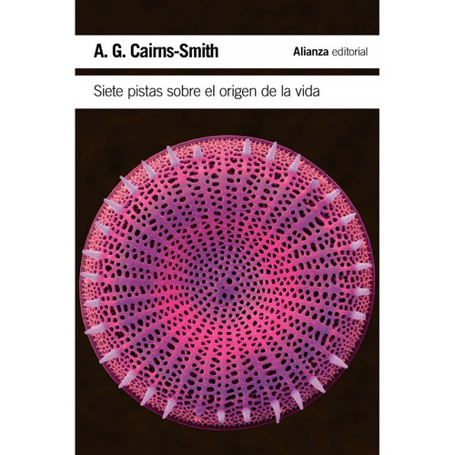 Siete Pistas Sobre El Origen De La Vida - Cairns-smith, A...