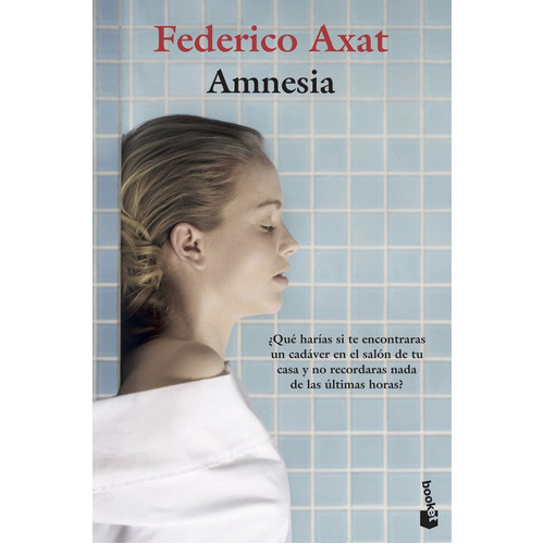 Amnesia, De Axat, Federico. Editorial Booket, Tapa Blanda En Español