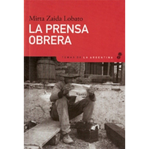 Prensa Obrera, La - Mirta  Zaida Lobato