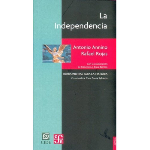 La Independencia - Antonio Annino