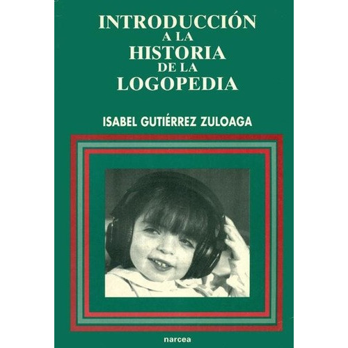Introduccion A La Historia De La Logopedia