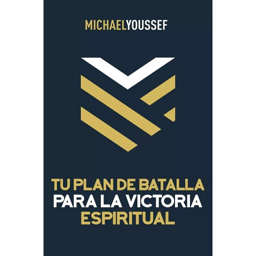 Tu Plan De Batalla Para La Victoria Espiritual, De Michael Youssef. Editorial Portavoz En Español