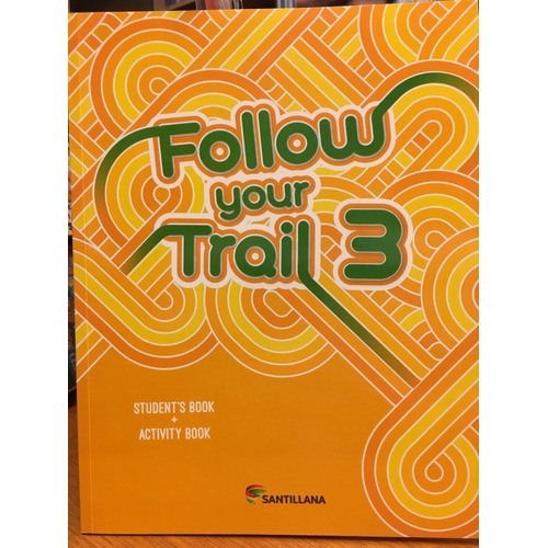 Follow Your Trail 3 - Sudent's Book + Activity - Santillana