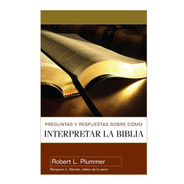 Preguntas Y Respuestas Sobre Cómo Interpretar La Biblia