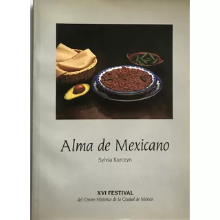 Libro Recetario Cocina Mexicana Alma De Mexicano