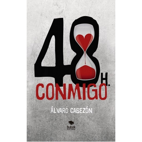 48 Horas Conmigo, De Cabezón Estévanez, Alvaro. Editorial Bubok Publishing, Tapa Blanda En Español
