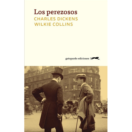 Los perezosos, de Dickens, Charles. Editorial Gatopardo Ediciones, tapa blanda en español