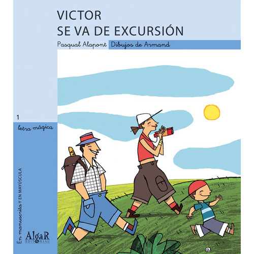 Víctor se va de excursión, de PASQUAL ALAPONT. 8495722423, vol. 1. Editorial Editorial Promolibro, tapa blanda, edición 2007 en español, 2007