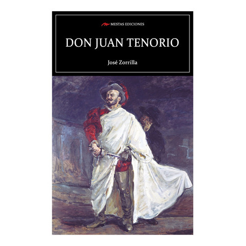 Don Juan Tenorio, De Zorrilla, Jose. Editorial Mestas Ediciones, Tapa Blanda, Edición 1 En Español, 2019