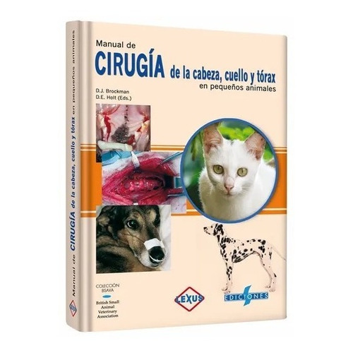 Manual De Cirugía Cabeza Cuello Y Tórax En Pequeños Animales