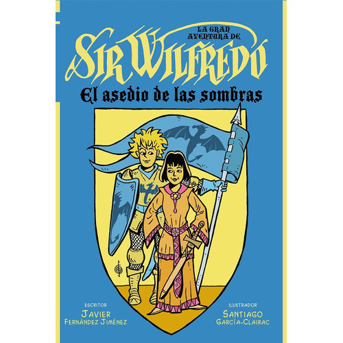 La gran aventura de sir Wilfredo, de Javier Fernández Jiménez. Editorial Ediciones Diquesi en español