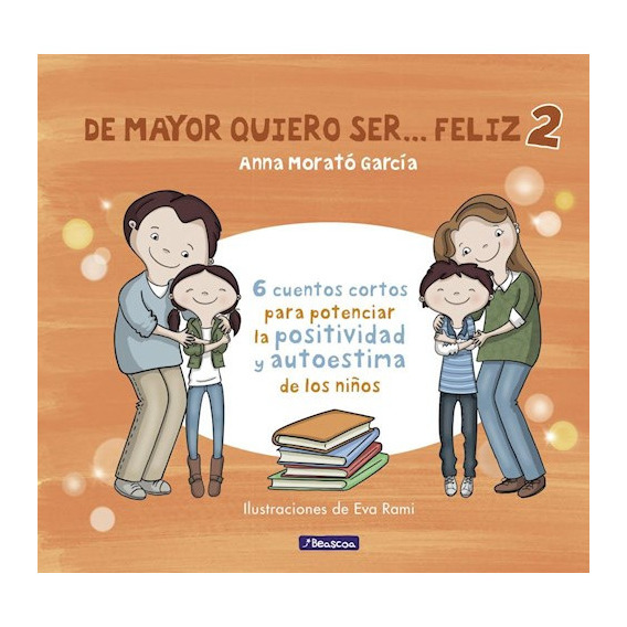 Libro De Mayor Quiero Ser ... Feliz 2 De Anna Morato Garcia