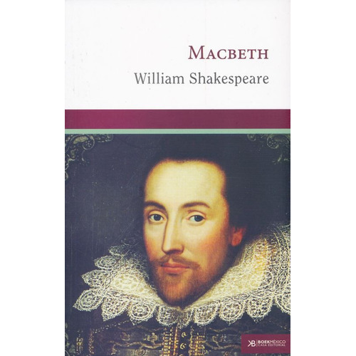 Macbeth, De  William Shakespeare., Vol. No. La Casa Editorial Boek Mexico, Tapa Blanda En Español, 2017