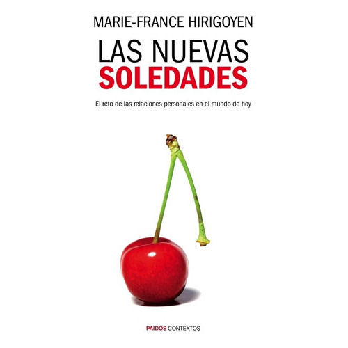 Nuevas Soledades, Las, De Marie-france Hirigoyen. Editorial Paidós, Tapa Blanda En Español