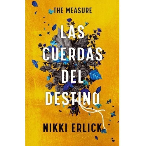 The Measure - Las Cuerdas Del Destino - Nikki Erlick, De Nikki Erlick., Vol. 1. Editorial Umbriel, Tapa Blanda, Edición 1 En Español, 2023