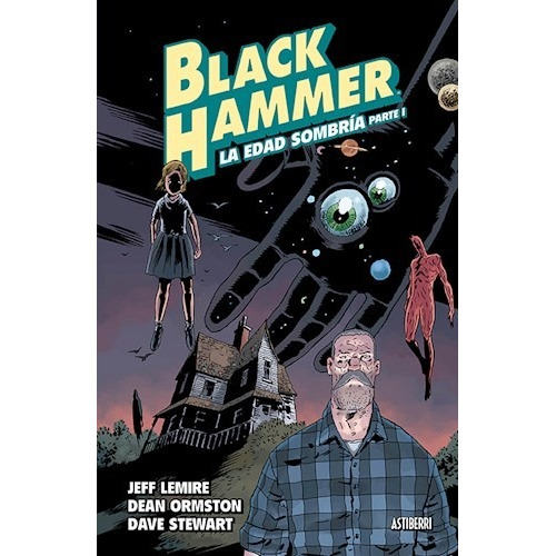Black Hammer La Edad Sombria Parte 1 - Lemire Jeff (libro)