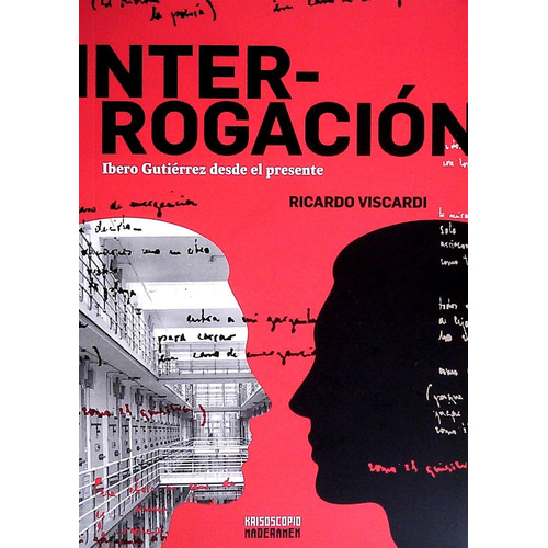 Interrogación: IBERO GUTIÉRREZ DESDE EL PRESENTE, de Ricardo Viscardi. Editorial Varios-Autor, tapa blanda, edición 1 en español