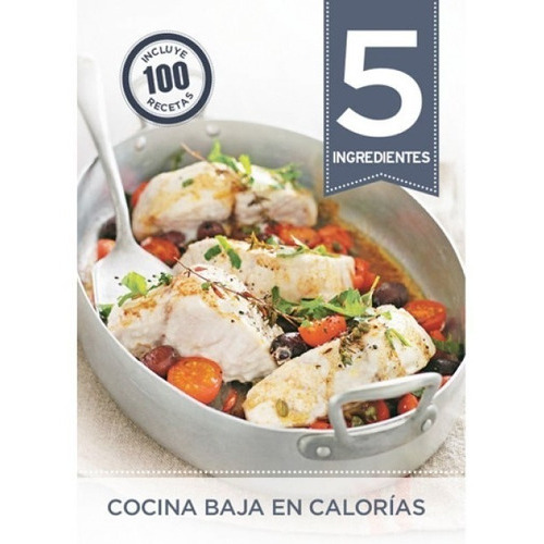 5 Ingredientes: Cocina Baja En Calorías, De Octopus Publishing. Editorial Cincotintas, Tapa Blanda En Español