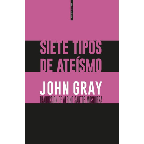 Siete Tipos De Ateãâsmo, De Gray, John. Editorial Sexto Piso, Tapa Blanda En Español