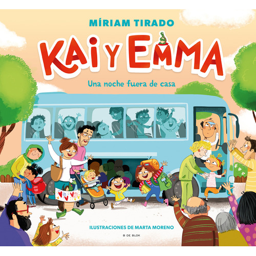 Kai Y Emma 5 - Una Noche Fuera De Casa, De Tirado, Míriam., Vol. 5. Editorial B De Blok, Tapa Dura En Español, 2023