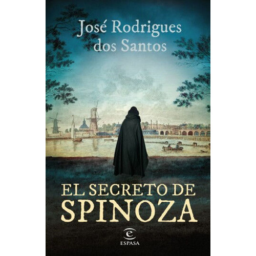 El Secreto De Spinoza, De José Rodrigues Dos Santos. Editorial Espasa, Tapa Blanda En Español