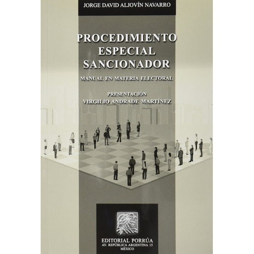 Procedimiento Especial Sancionador Manual En Materia Elector, De Jorge David Aljovín Navarro. Editorial Porrúa México En Español