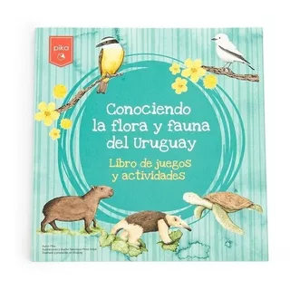 Conociendo Fauna Y Flora Del Uruguay 