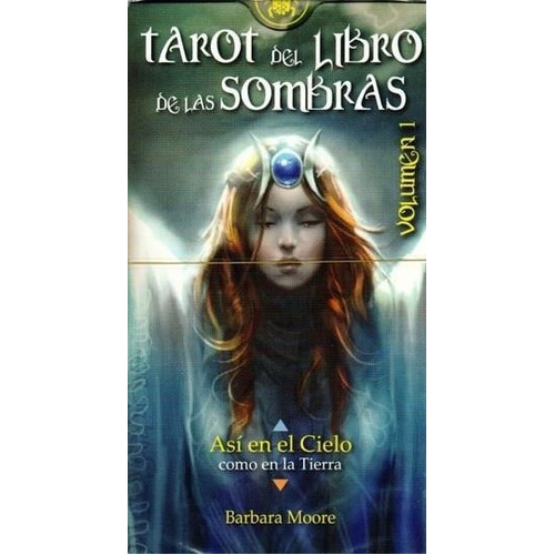 Tarot Del Libro De Las Sombras: Volumen 1, De Moore, Barbara., Vol. 1. Editorial Lo Scarabeo, Tapa Blanda, Edición 2013 En Español/inglés/portugués/alemán, 2013