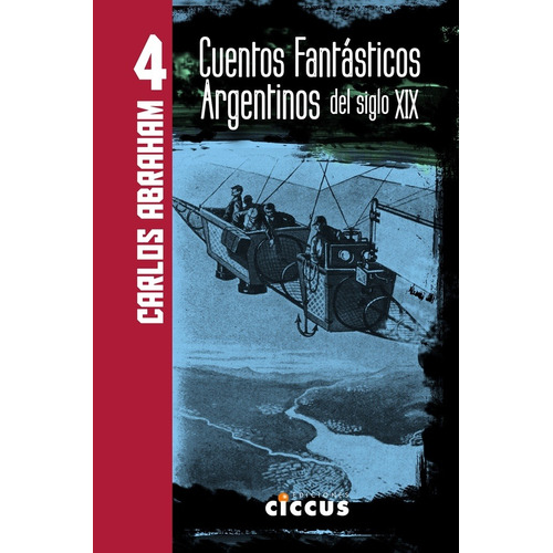 Cuentos Fantasticos Argentinos Del Siglo Xix 4 - Aa. Vv
