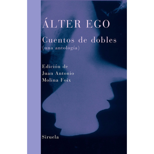 Lter Ego: Sin Datos, De E. T. A. Hoffmann Y Otros. Serie Sin Datos, Vol. 0. Editorial Siruela, Tapa Dura, Edición Sin Datos En Español, 2007