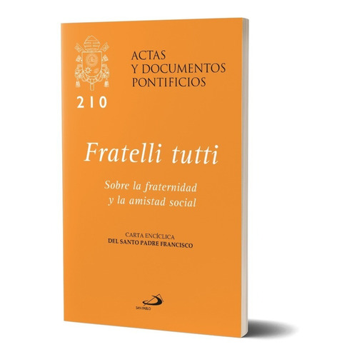 Fratelli Tutti, Sobre La Fraternidad Y La Amistad Social