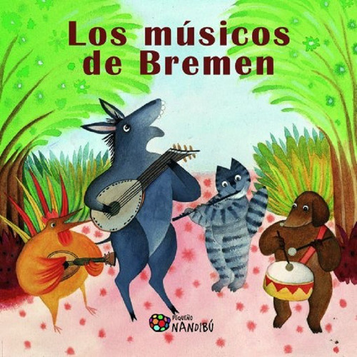 Los Musicos De Bremen, De Nicoletta Codignola. Editorial Milenio, Edición 1 En Español, 2014