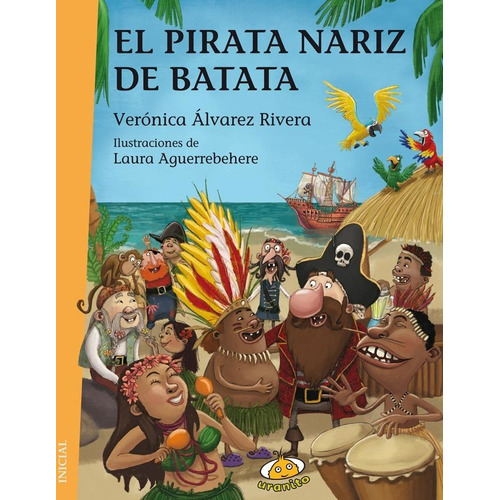 El pirata Nariz de Batata, de Verónica Álvarez Rivera. Editorial URANITO, tapa blanda en español, 2016