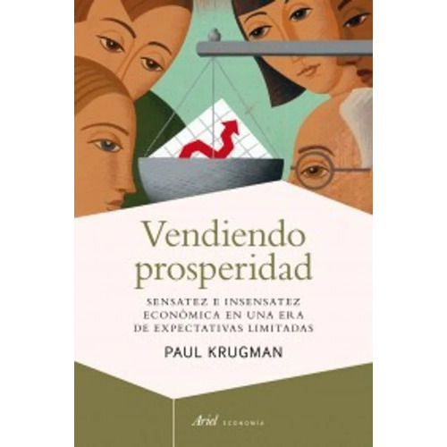 Vendiendo Prosperidad, De Krugman, Paul. Editorial Crítica, Edición 2013 En Español