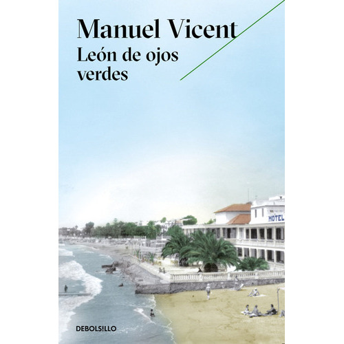 Leãâ³n De Ojos Verdes, De Vicent, Manuel. Editorial Debolsillo, Tapa Blanda En Español