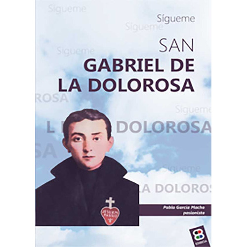 San Gabriel De La Dolorosa, De Pablo García Macho. Editorial Edibesa, Tapa Blanda En Español