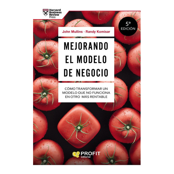 Mejorando El Modelo De Negocio (nva.ed) - Komisar