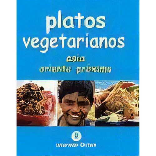 Platos Vegetariano  Asia Y Oriente Proximo, De Troth Wells. Editorial Fund. Intermon, Tapa Blanda, Edición 2005 En Español