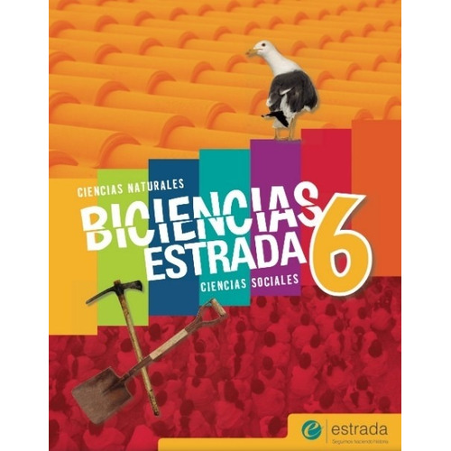 Biciencias 6 Nación - Saber Hacer - Estrada