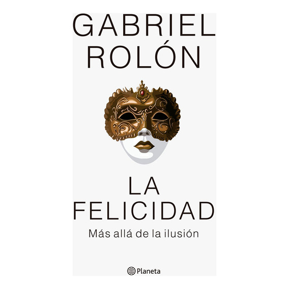 La Felicidad - Gabriel Rolon