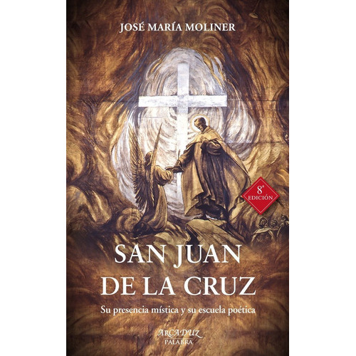 San Juan de la Cruz, de MOLINER, JOSE MARIA. Editorial Ediciones Palabra, S.A., tapa blanda en español
