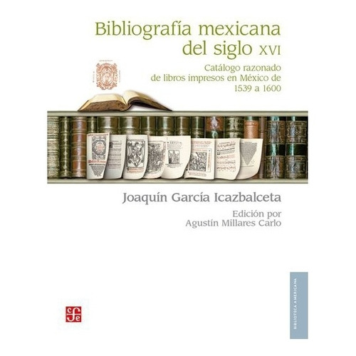 Facsímiles | Bibliografía Mexicana Del Siglo Xvi. Catálog