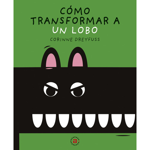 Cómo Transformar A Un Lobo / Pd., De Dreyfuss, Corinne. Editorial Akal Ediciones Infantil, Tapa Dura, Edición 1.0 En Español, 2022