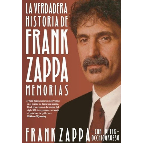 Verdadera Historia De Frank Zappa, La - Zappa, Frank