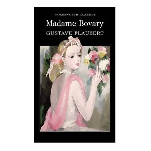 Madame Bovary - Wordsworth Classics