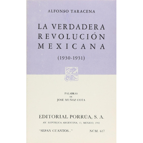 La verdadera revolución mexicana (1930-1931): No, de Taracena, Alfonso., vol. 1. Editorial Porrua, tapa pasta blanda, edición 2 en español, 1992